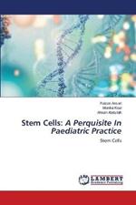 Stem Cells: A Perquisite In Paediatric Practice