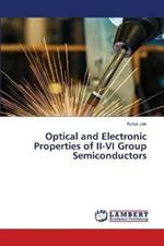 Optical and Electronic Properties of II-VI Group Semiconductors