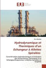 Hydrodynamique et Thermiques d'un Echangeur a Ailettes Spiralees