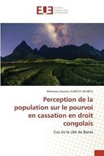 Perception de la population sur le pourvoi en cassation en droit congolais