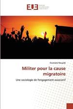 Militer pour la cause migratoire