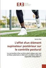 L'effet d'un element supinateur posterieur sur le controle postural