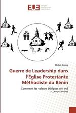 Guerre de Leadership dans l'Eglise Protestante Methodiste du Benin