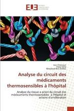 Analyse du circuit des medicaments thermosensibles a l'hopital