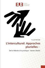 L'interculturel: Approches plurielles -