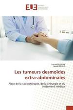 Les tumeurs desmoides extra-abdominales