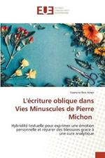 L'ecriture oblique dans Vies Minuscules de Pierre Michon