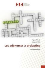 Les adenomes a prolactine