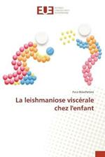 La leishmaniose viscerale chez l'enfant