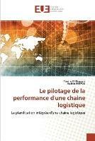 Le pilotage de la performance d'une chaine logistique