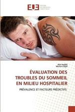 Evaluation Des Troubles Du Sommeil En Milieu Hospitalier