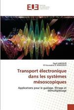 Transport electronique dans les systemes mesoscopiques