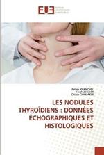 Les Nodules Thyroidiens: Donnees Echographiques Et Histologiques