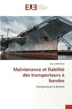 Maintenance et fiabilite des transporteurs a bandes