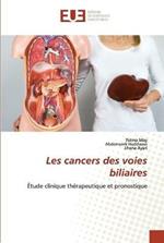 Les cancers des voies biliaires