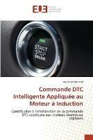 Commande DTC Intelligente Appliquee au Moteur a Induction