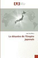 Le desastre de l'Empire japonais