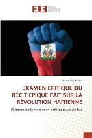 Examen Critique Du Recit Epique Fait Sur La Revolution Haitienne