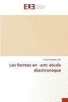 Les formes en -ant: etude diachronique