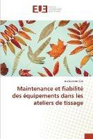 Maintenance et fiabilite des equipements dans les ateliers de tissage