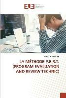 La Methode P.E.R.T. (Program Evaluation and Review Technic)