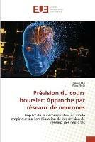 Prevision du cours boursier: Approche par reseaux de neurones