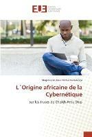 LOrigine africaine de la Cybernetique