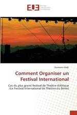 Comment Organiser un Festival International