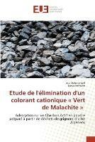 Etude de l'elimination d'un colorant cationique Vert de Malachite