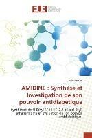 Amidine: Synthese et Investigation de son pouvoir antidiabetique