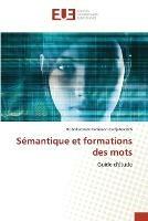 Semantique et formations des mots