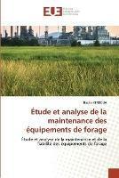 Etude et analyse de la maintenance des equipements de forage