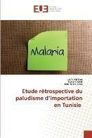 Etude retrospective du paludisme d'importation en Tunisie
