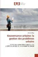 Gouvernance urbaine: la gestion des problemes urbains