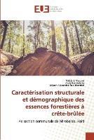 Caracterisation structurale et demographique des essences forestieres a crete-brulee