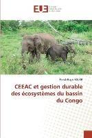 CEEAC et gestion durable des ecosystemes du bassin du Congo