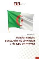 Transformations ponctuelles de dimension 3 de type polynomial
