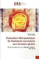 Evaluation therapeutique de l'epilepsie secondaire aux tumeurs gliales