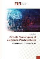 Circuits Numeriques et elements d'architectures