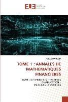 Tome 1: Annales de Mathematiques Financieres