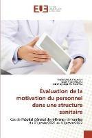 Evaluation de la motivation du personnel dans une structure sanitaire