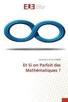 Et Si on Parlait des Mathematiques ?