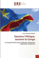 Sauvons l'Afrique, sauvons le Congo