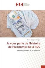 Je vous parle de l'histoire de l'economie de la RDC