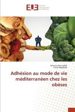 Adhesion au mode de vie mediterraneen chez les obeses