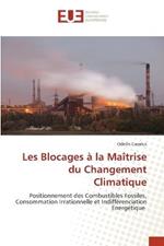 Les Blocages a la Maitrise du Changement Climatique