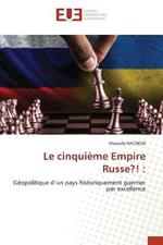 Le cinquieme Empire Russe?!