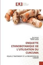 Enquette Ethnobotanique de l'Utilisation Du Curcuma