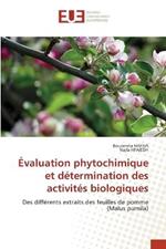Evaluation phytochimique et determination des activites biologiques