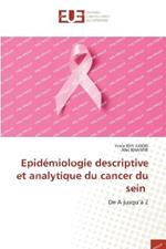 Epidemiologie descriptive et analytique du cancer du sein